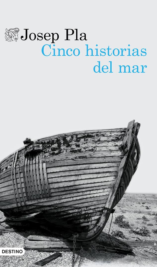 Josep Pla - Cinco Historias del mar